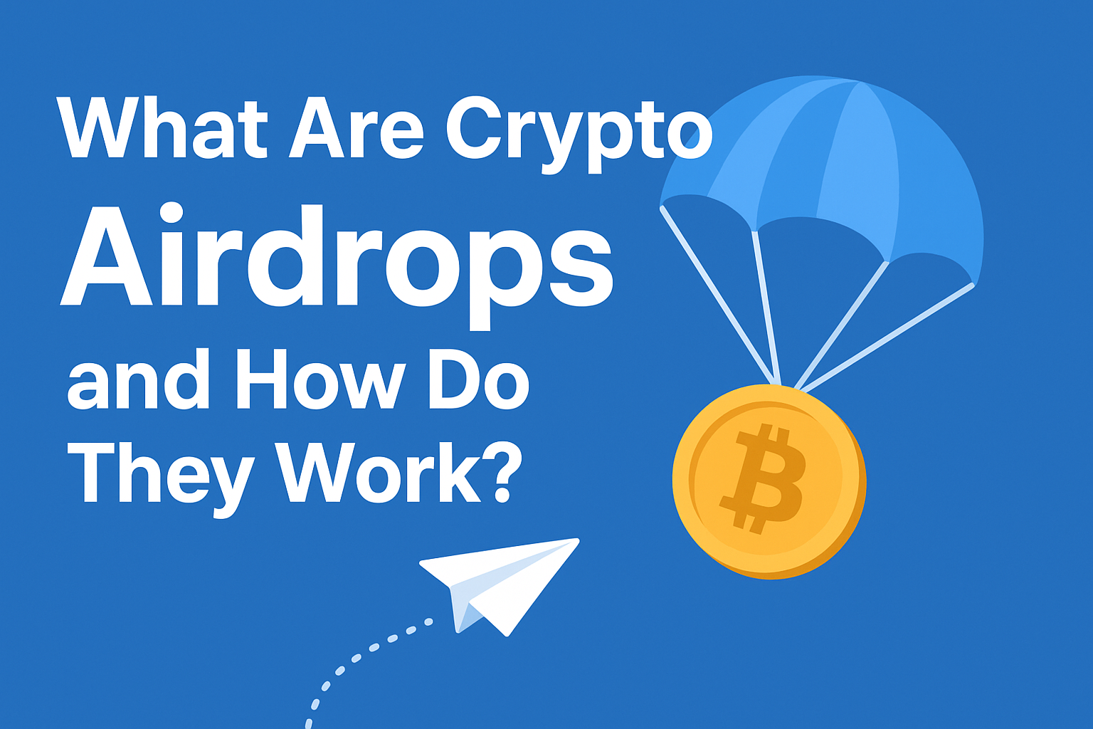 What Are Crypto Airdrops and How Do They Work